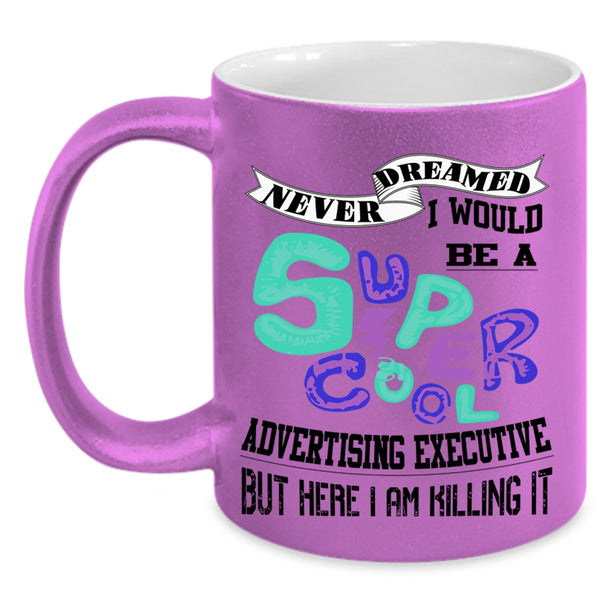Cool Coffee Mug, I Would Be A Cool Advertising Executive Accent Mug