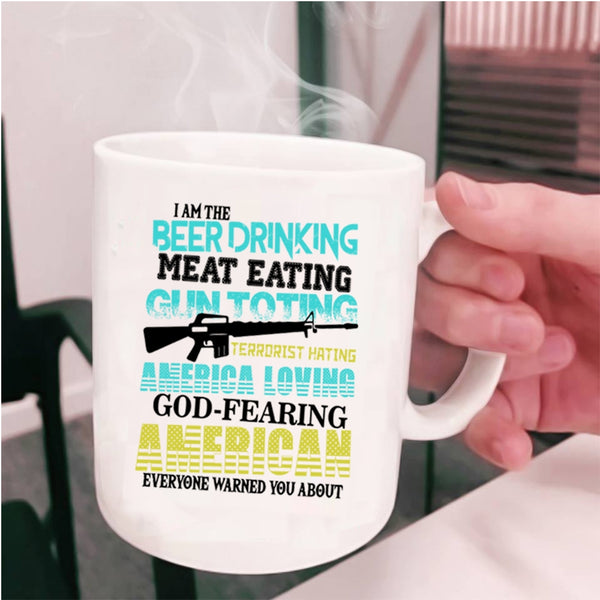 I Am The American Coffee Mug, I Am The Beer Drinking Cup