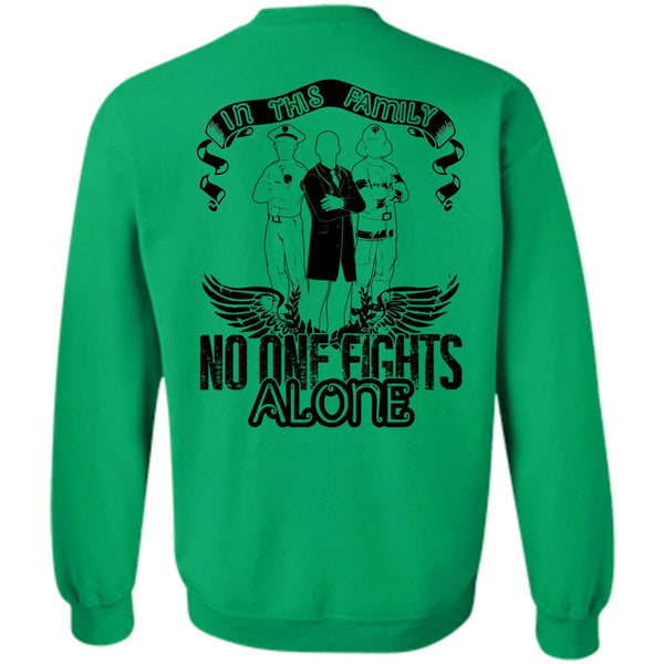 I Love Police T Shirt, In This Family No One Fights Alone Sweatshirt
