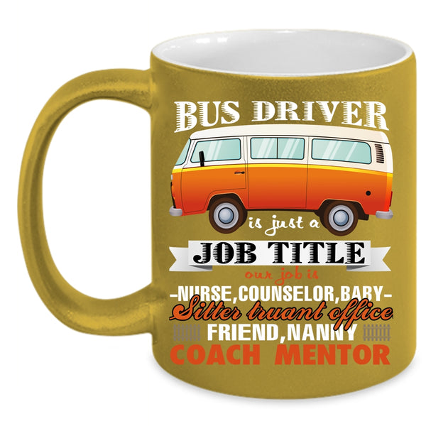 Bus Driver Is Just A Job Title Coffee Mug, Awesome Bus Driver Coffee Cup