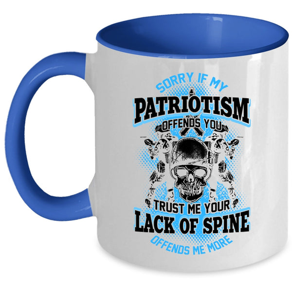 Awesome Veterans Coffee Mug, If My Patriotism Offends You Accent Mug
