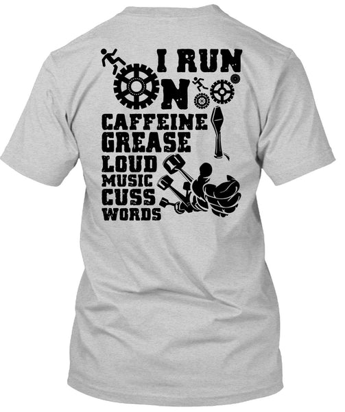 I Run On Caffeine T Shirt, I Love Mechanic T Shirt