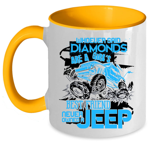 Never Owned A Jeep Coffee Mug, Diamonds Are A Girl's Best Friend Accent Mug