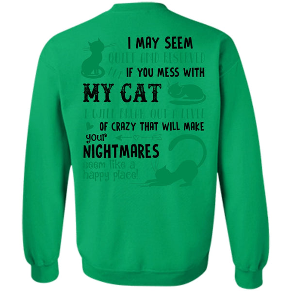 Nightmares T Shirt, You Mess With My Cat Sweatshirt