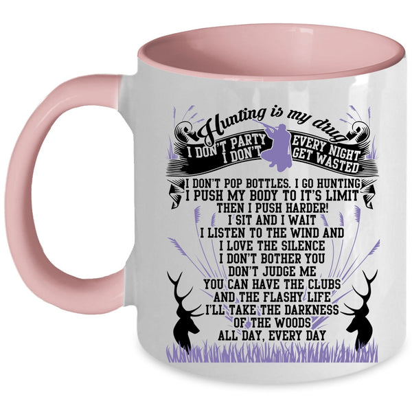 I Love Hunting Coffee Mug, Hunting Is My Drug Accent Mug
