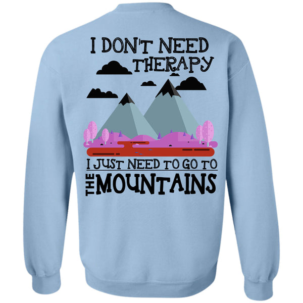 Being A Hiker T Shirt, I Don't Need Therapy Sweatshirt