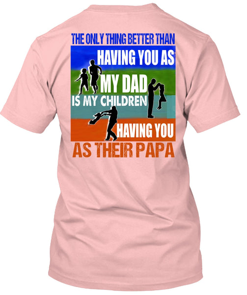 My Dad Is My Children T Shirt, I Love Papa T Shirt