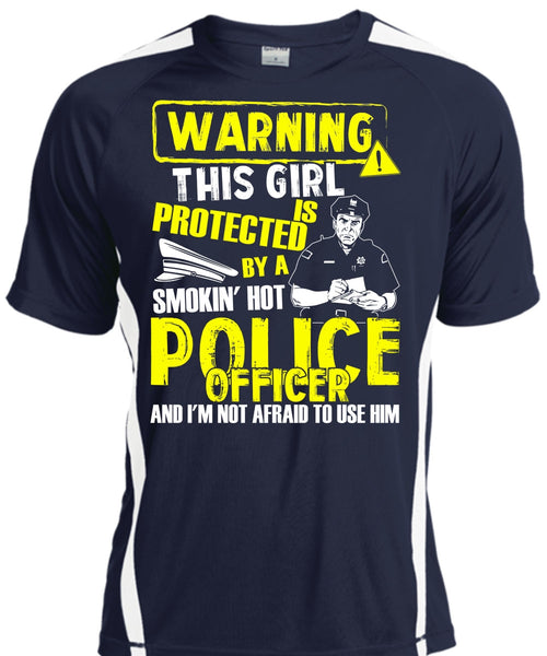 This Girl Is Protected By A Police Officer T Shirt, Being A Police T Shirt, Cool Shirt