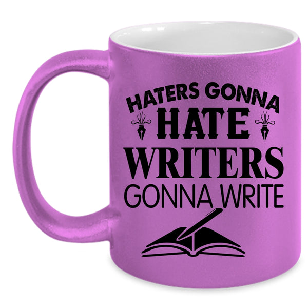 Best Gift For Writers Coffee Mug, Writer Gonna Write Accent Mug