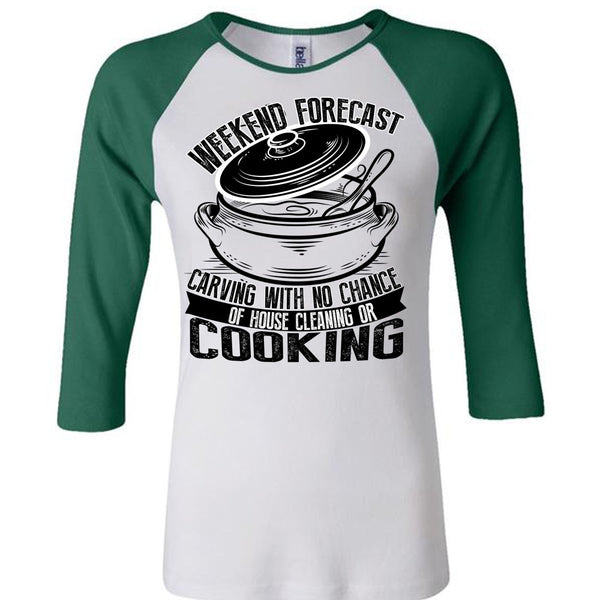 Weekend Forecast Carving T Shirt, I Love Cooking T Shirt, Awesome T-Shirts