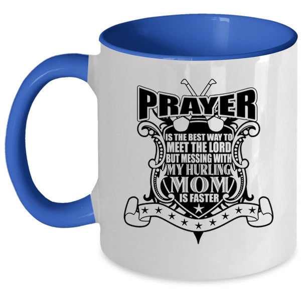 Awesome Mom Coffee Mug, Don't Mess With My Hurling Mom Accent Mug