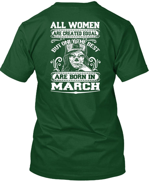 Only The Best Are Born In March T Shirt, I Love Lady T Shirt