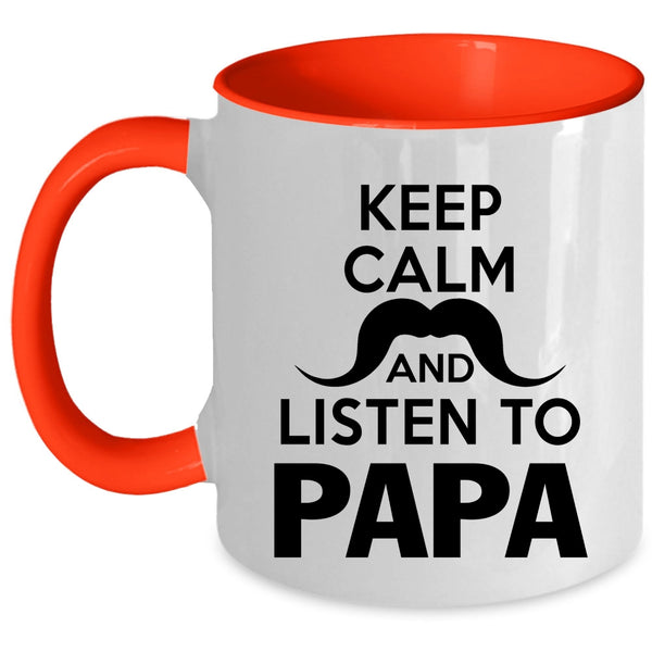Awesome Papa Coffee Mug, Keep Calm And Listen To Papa Accent Mug