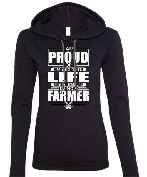 I Am Proud Of Many Things In Life T Shirt, Being A Farmer T Shirt (Anvil Ladies Ringspun Hooded)