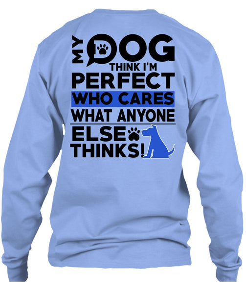 My Dog Think T Shirt, I Love My Dog T Shirt