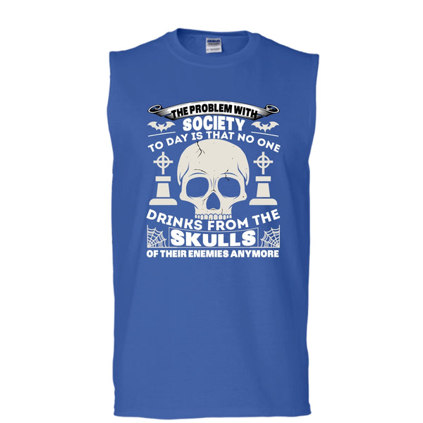 The Problem With Society T Shirt, No One Drinks From The Skulls T Shirt, Cool T Shirt (Men's Cotton Sleeveless)
