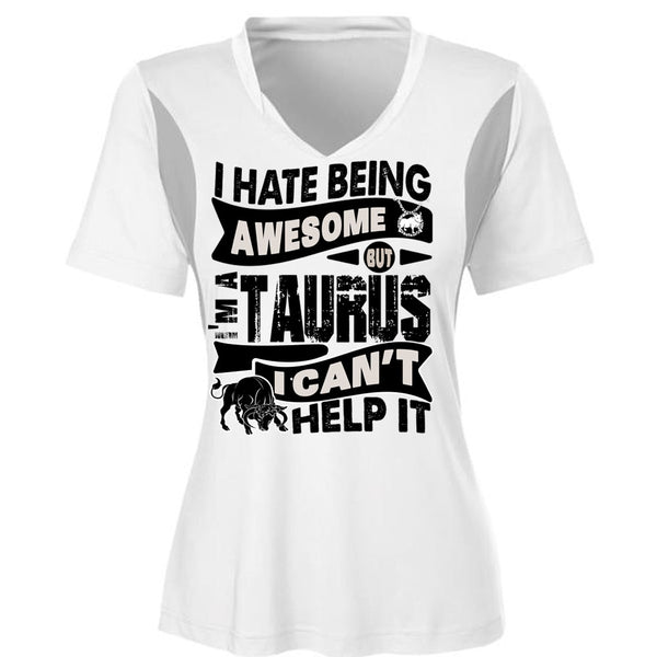 I Hate Being Awesome T Shirt, I Love Taurus T Shirt, Awesome T-Shirts