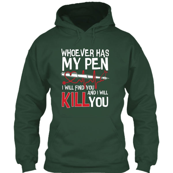 Whoever Has My Pen T Shirt, Coolest Nurse T Shirt