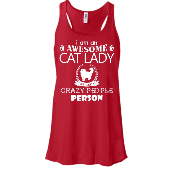 I Am An Awesome Cat Lady Shirt, Crazy People Person Shirt