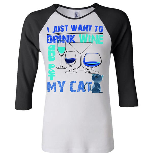 I Just Want To Drink Wine T Shirt, I Love My Cat T Shirt, Awesome T-Shirts