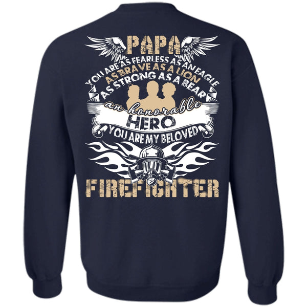Papa You Are As Fearless T Shirt, I Love Papa Sweatshirt