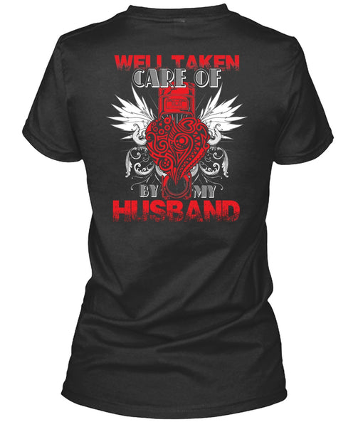 Well Taken Care Of Heart By My Husband T Shirt, Being A Husband T Shirt