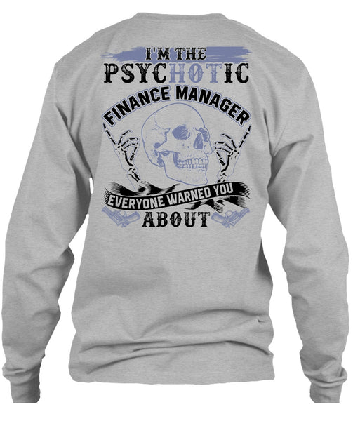 I'm The Psychotic Finance Manager T Shirt, I Love Manager T Shirt