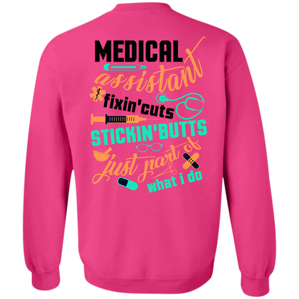 Being A Doctor T Shirt, Medical Assistant Fixing Cuts Sticking Butts Sweatshirt
