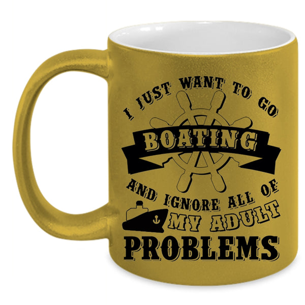 I Love Boating Coffee Mug, I Just Want To Go Boating Accent Mug