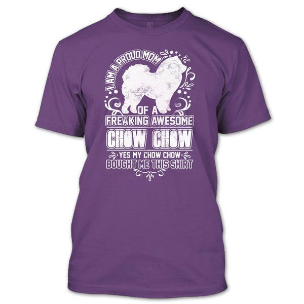 I'm A Proud Mom T Shirt, Awesome Chow Chow T Shirt