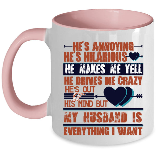 Handsome Husband Coffee Mug, My Husband Is Everything I Want Accent Mug