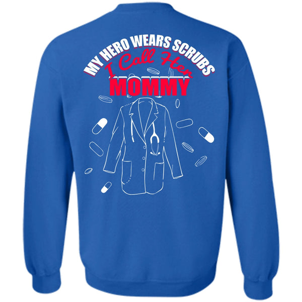 Wears Scrubs T Shirt, I Love Nursing Sweatshirt