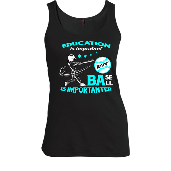 Education Is Important Shirt, But Baseball Is Importanter Shirt