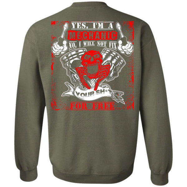 I Will Not Fix T Shirt, I Love Mechanic Sweatshirt