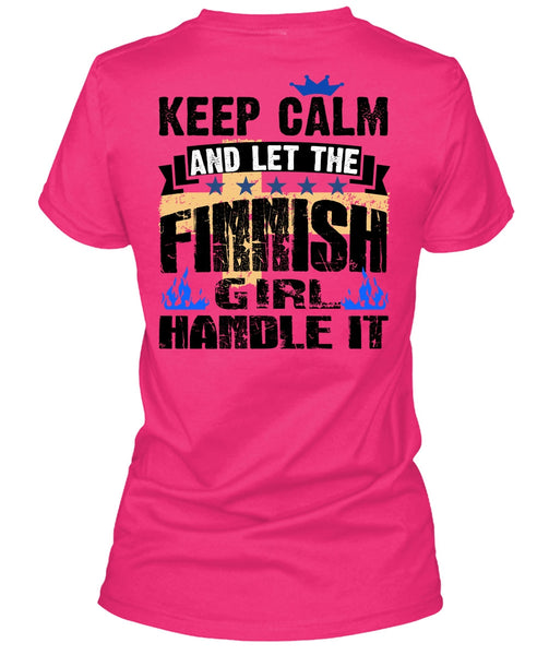 Let The Finnish Girl Handle It T Shirt, I Love Finnish T Shirt