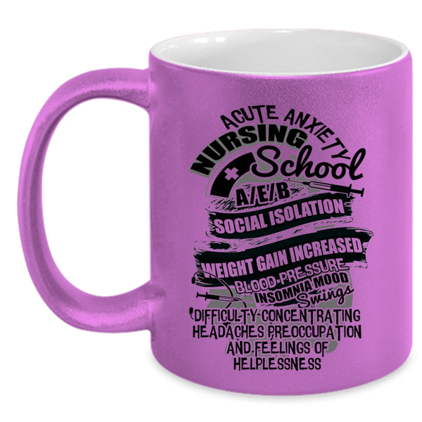 Cute Nurses Coffee Mug, Acute Anxiety Nursing School Accent Mug