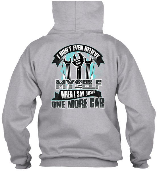 I Don't Even Believe Myself T Shirt, I Love Mechanic T Shirt