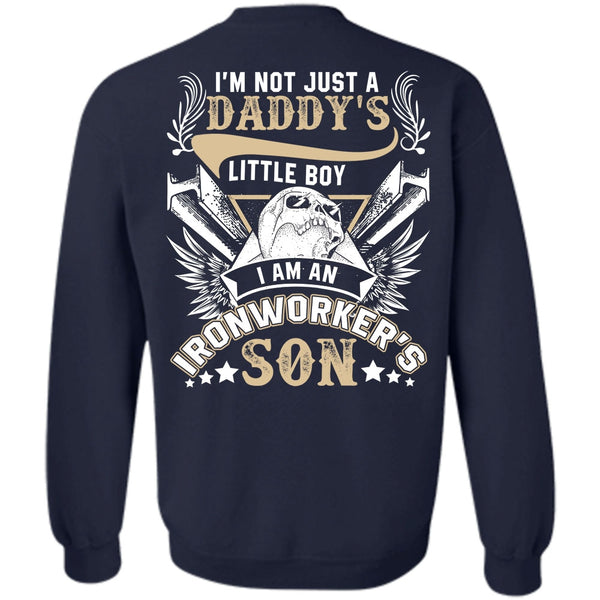 Daddy's Little Boy T Shirt, I Love Ironworker Sweatshirt