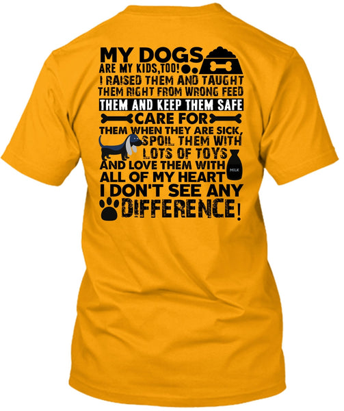 My Dogs Are My Kids T Shirt, I Love My Dog T Shirt
