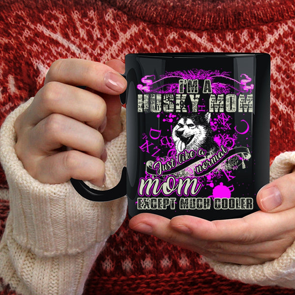 I'm A Husky Mom Coffee Mug, Awesome Husky Mom Coffee Cup