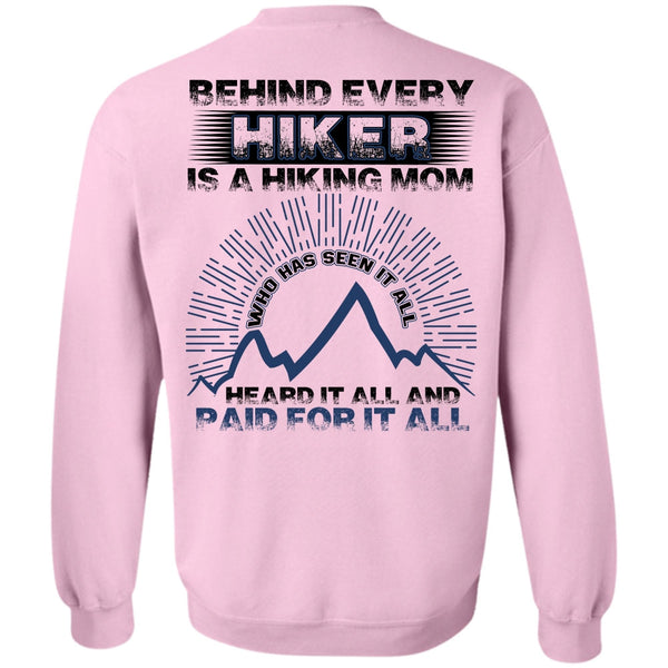 I Love Hiking T Shirt, Behind Every Hiker Is A Hiking Mom Sweatshirt