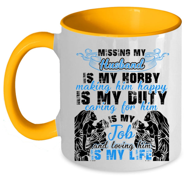 Loving Him Is My Life Coffee Mug, Missing My Husband Accent Mug