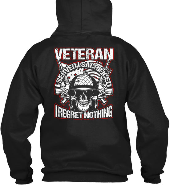 Veteran I Served I Sacrificed T Shirt, Being A Veteran T Shirt