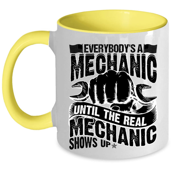 Until The Real Mechanic Shows Up Coffee Mug, Everybody's A Mechanic Accent Mug