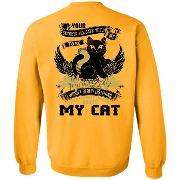 I Love My Cat T Shirt, I Was Too Busy Thinking About My Cat Sweatshirt