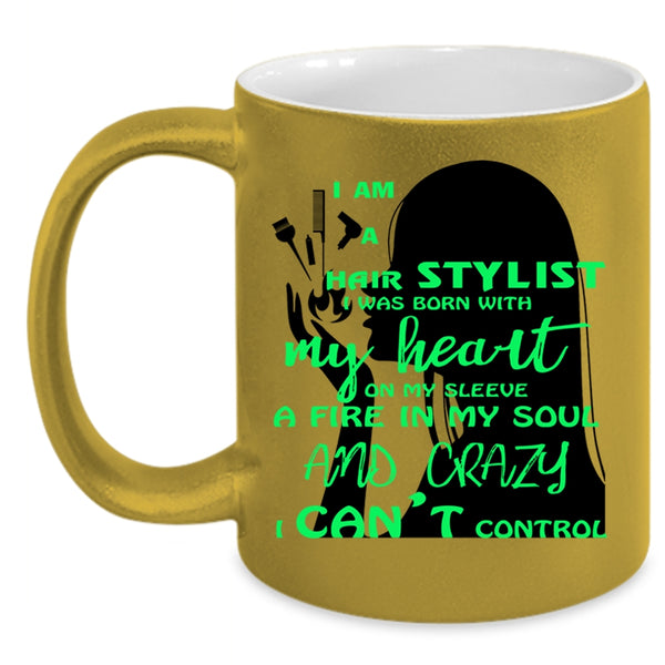 I Was Born With My Heart Coffee Mug, I Am A Hair Stylist Accent Mug
