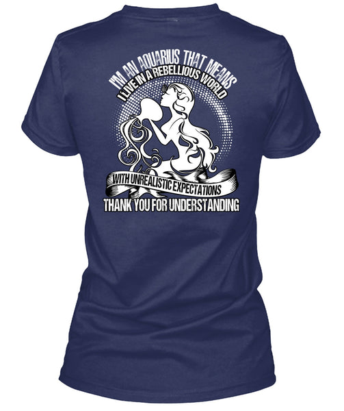I'm An Aquarius T Shirt, Thank You For Understanding T Shirt