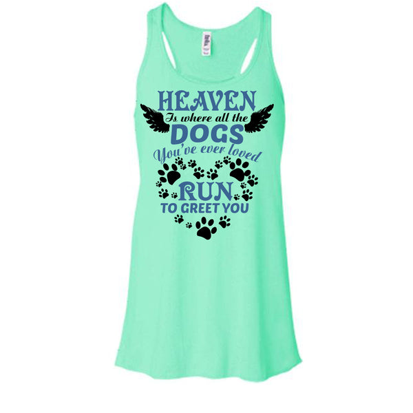 Heaven Is Where All The Dogs T Shirt, I Love My Dog T Shirt, Awesome t-shirts