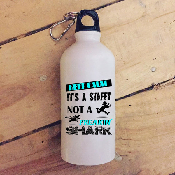 Keep Calm 20 oz Stainless Steel Bottle,It's A Staffy Not A Shark Outdoor Sports Water Bottle