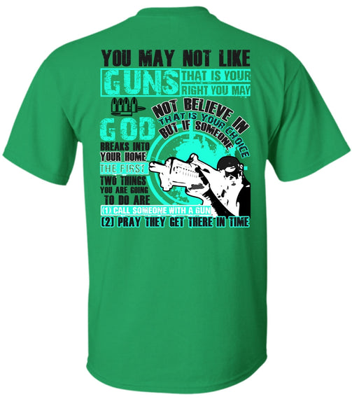 You May Not Like Guns T Shirt, I Love Veteran T Shirt